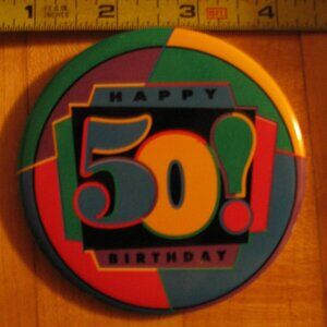 Happy Birthday 50! Pinback Button